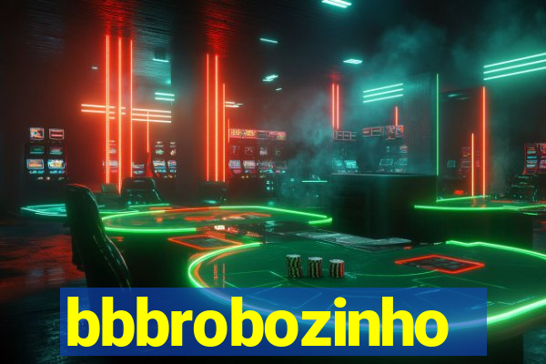 bbbrobozinho