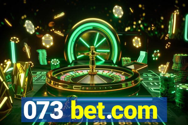 073 bet.com