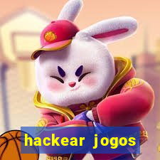 hackear jogos dinheiro infinito