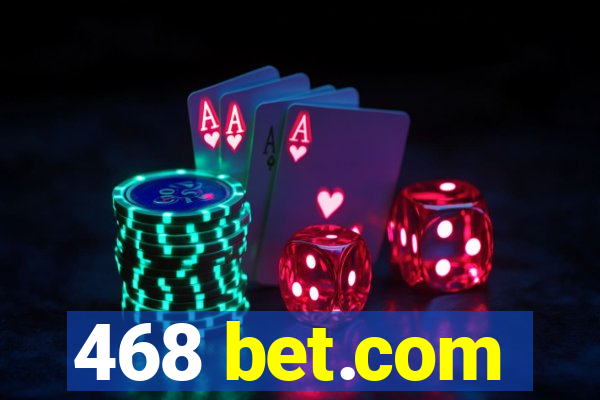 468 bet.com