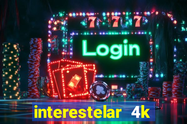 interestelar 4k dublado torrent