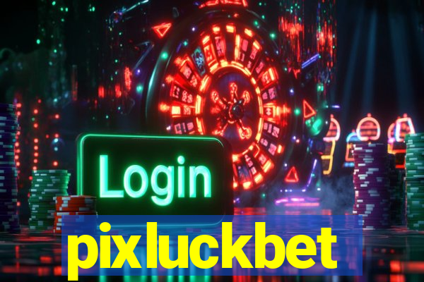 pixluckbet