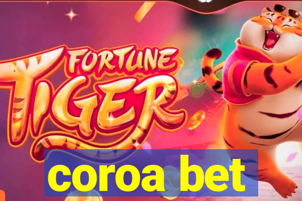 coroa bet