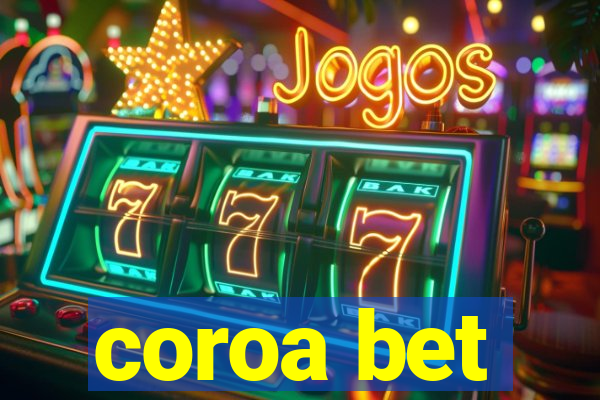 coroa bet