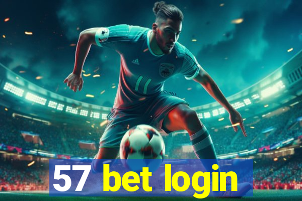 57 bet login