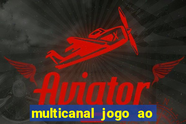 multicanal jogo ao vivo grêmio