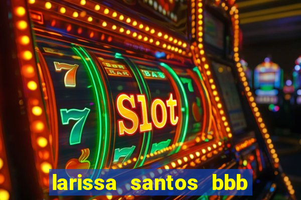 larissa santos bbb 23 pelada