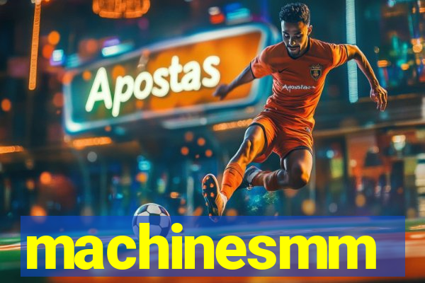 machinesmm