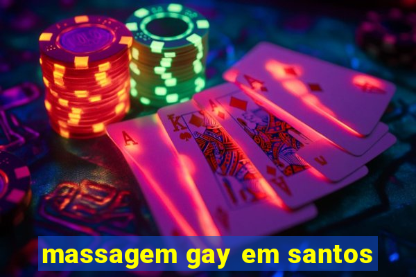 massagem gay em santos