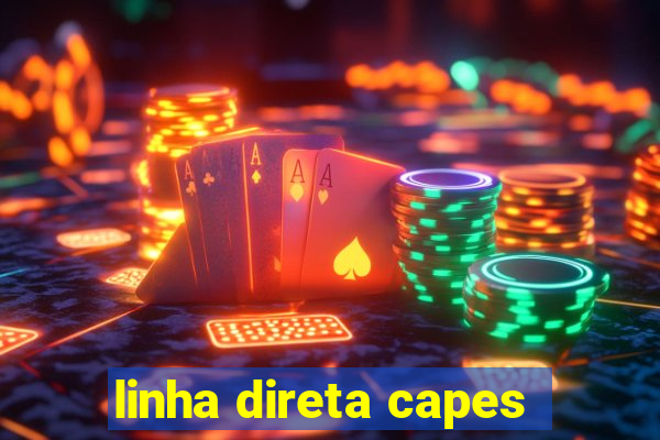 linha direta capes