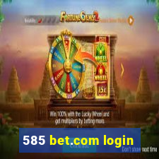 585 bet.com login