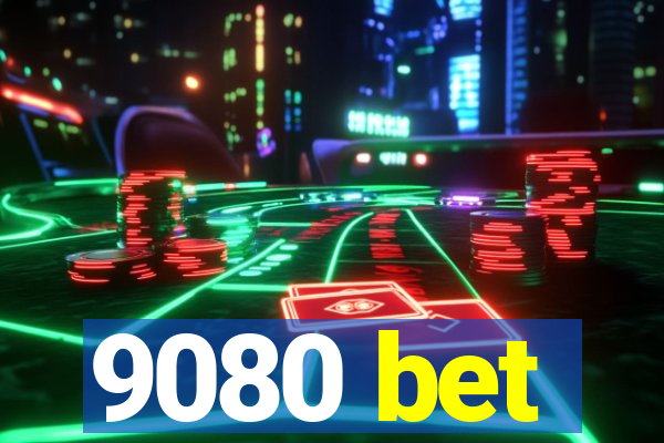 9080 bet