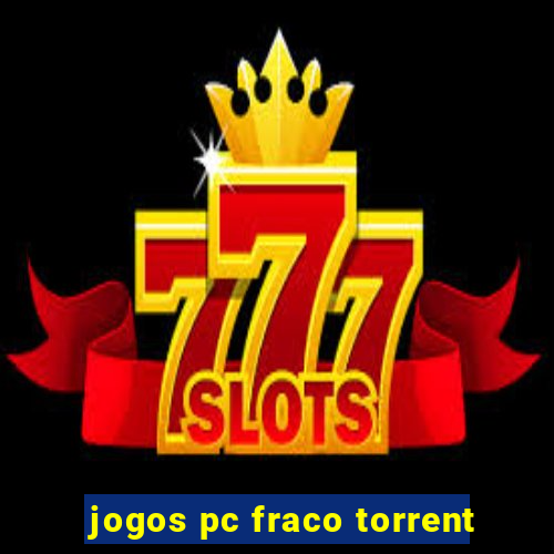 jogos pc fraco torrent