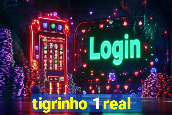 tigrinho 1 real