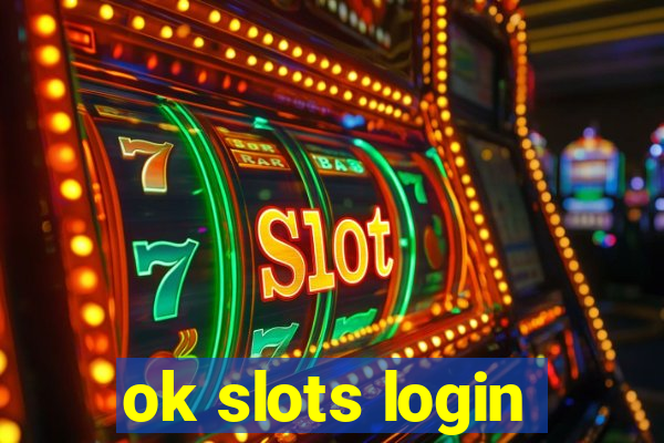 ok slots login