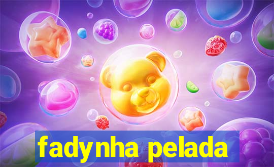 fadynha pelada