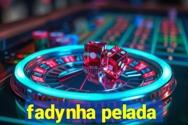 fadynha pelada