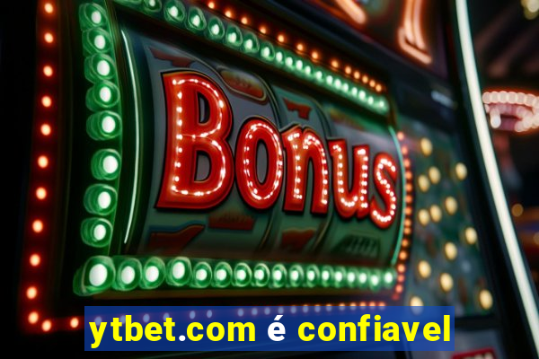 ytbet.com é confiavel