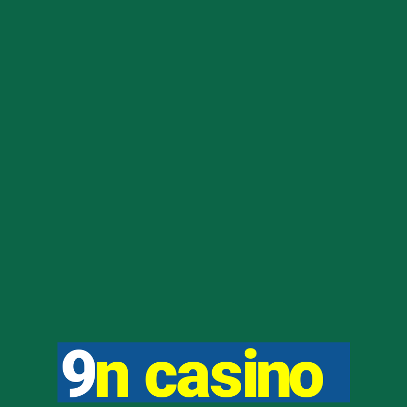 9n casino