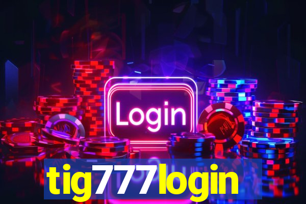 tig777login