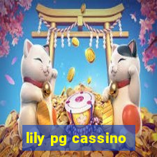 lily pg cassino