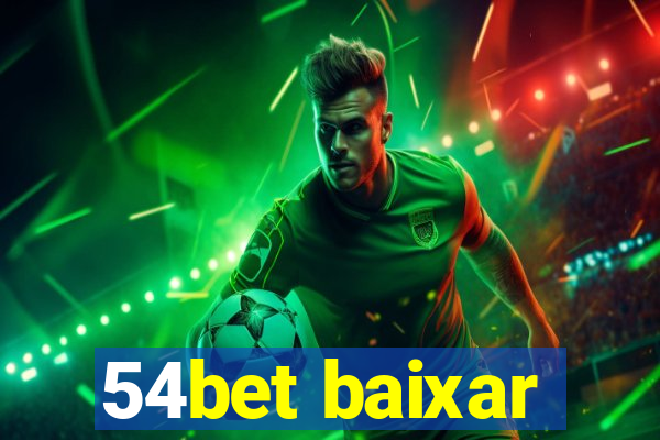 54bet baixar