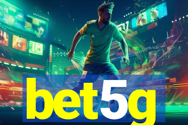 bet5g