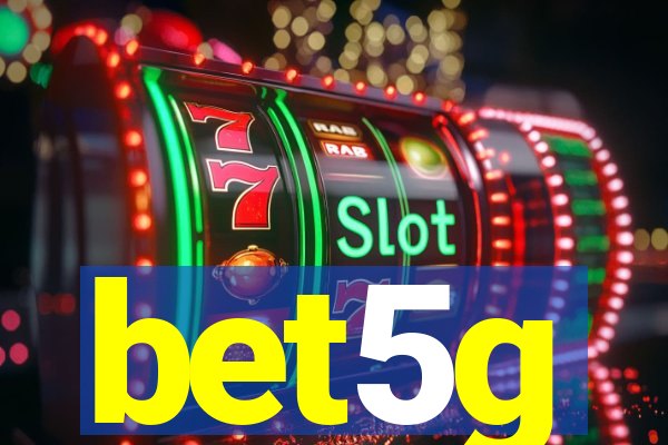 bet5g