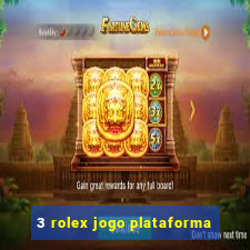 3 rolex jogo plataforma