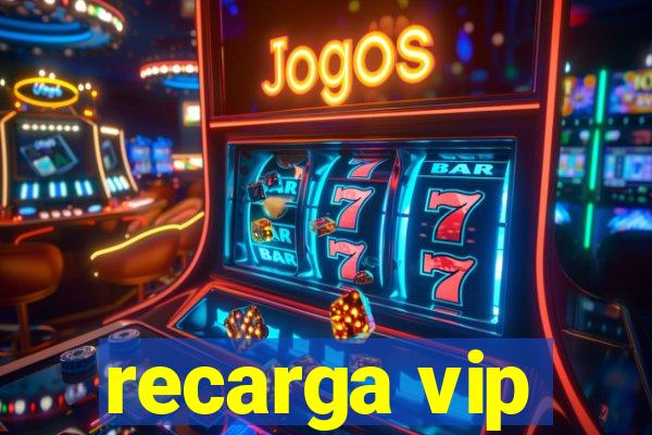 recarga vip