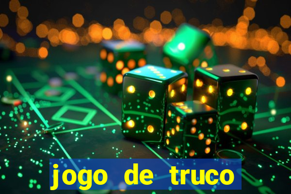 jogo de truco grátis 360