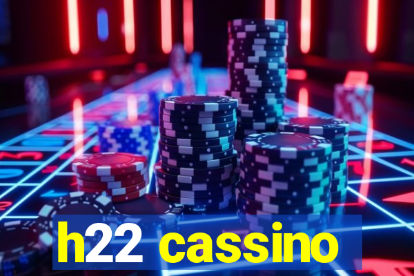 h22 cassino