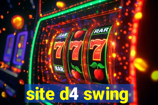 site d4 swing