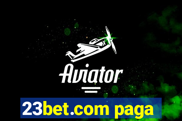 23bet.com paga