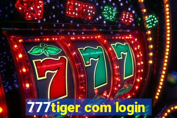 777tiger com login