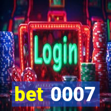 bet 0007