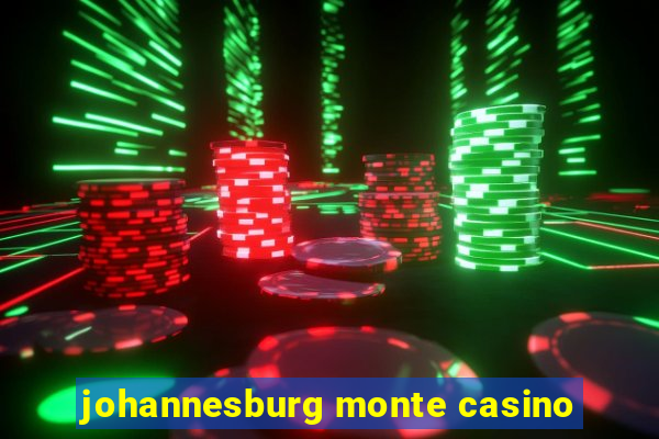 johannesburg monte casino