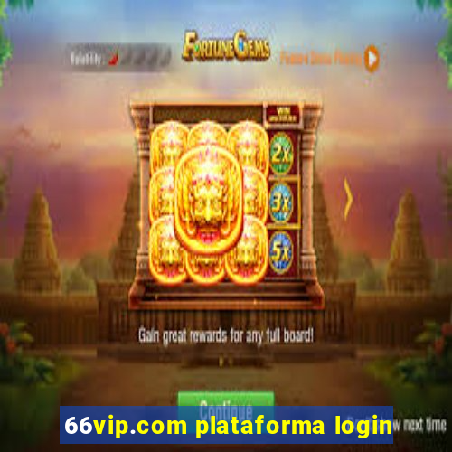 66vip.com plataforma login