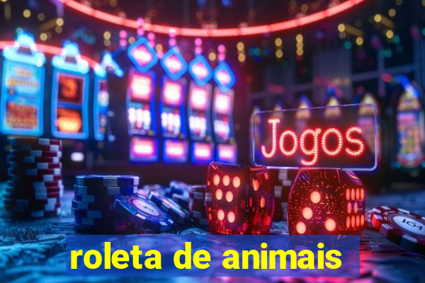 roleta de animais