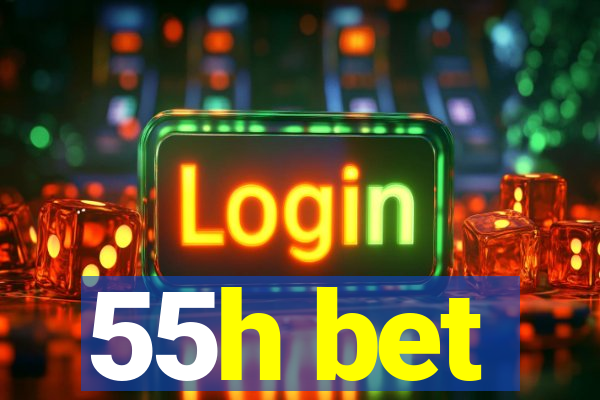 55h bet