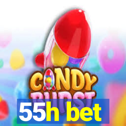 55h bet