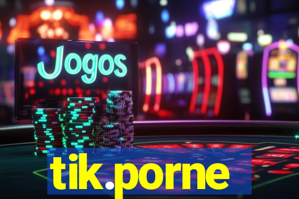 tik.porne