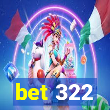 bet 322