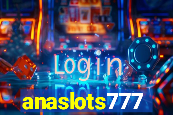 anaslots777