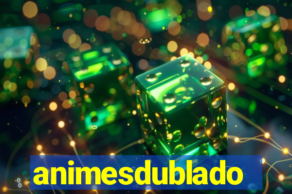 animesdublado