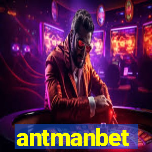 antmanbet