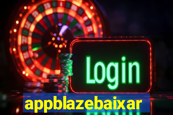 appblazebaixar