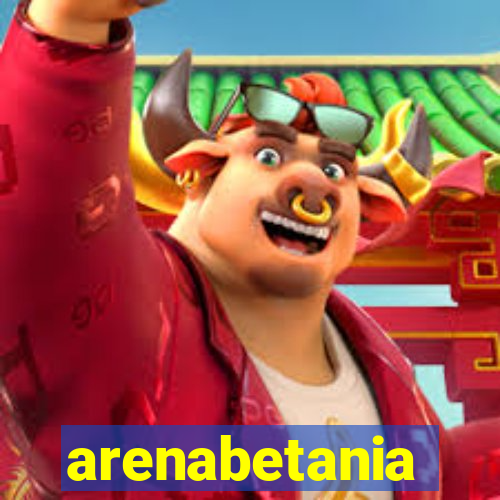 arenabetania