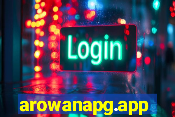 arowanapg.app