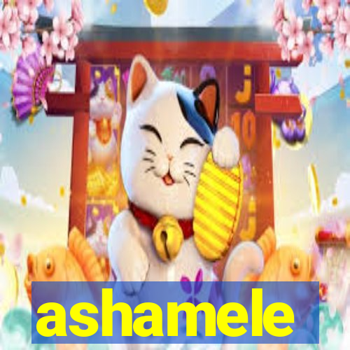 ashamele